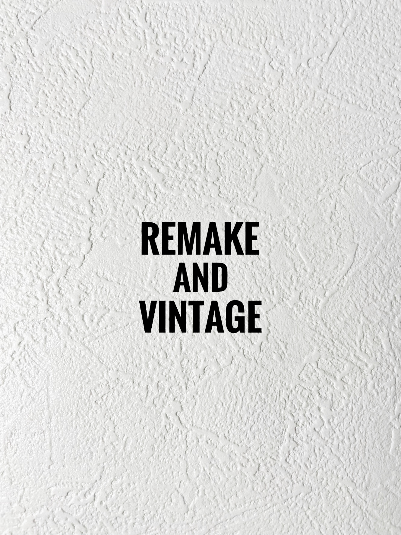 Remake and Vintage